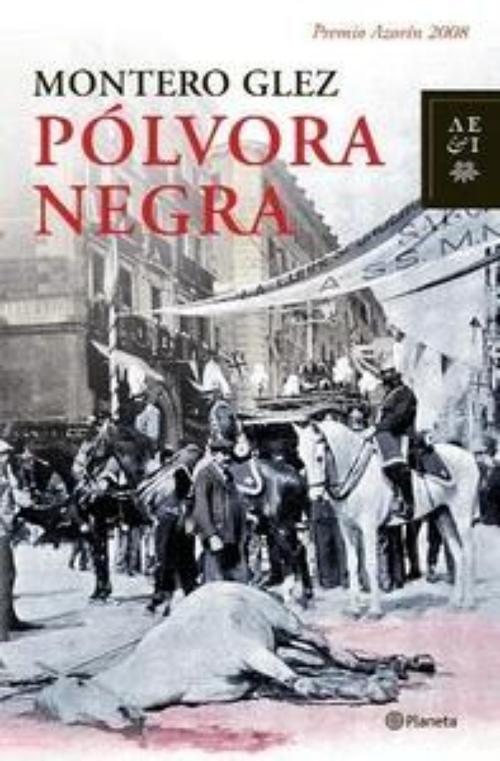 Pólvora negra. Premio Azorín 2008
