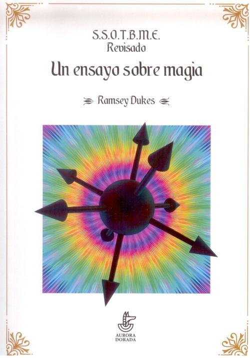 S.S.O.T.B.M.E. Revisado. Un ensayo sobre magia.
