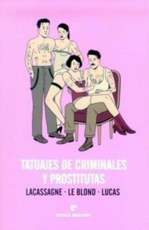 Tatuajes de criminales y prostitutas. 