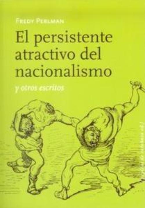 Persistente atractivo del nacionalismo y otros escritos, El. 