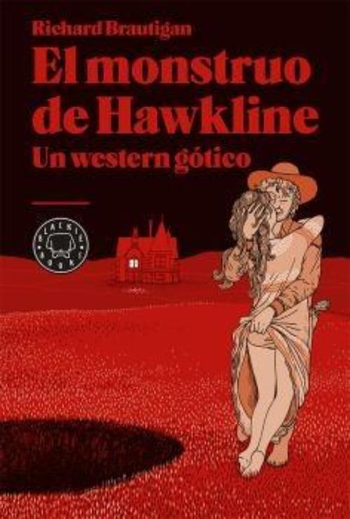 Monstruo de Hawkline, El. Un western gótico