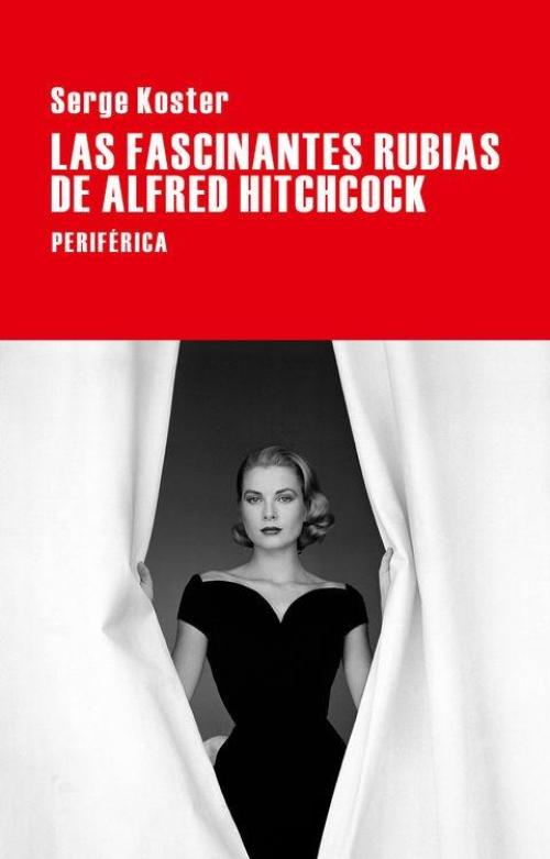 Fascinantes rubias de Alfred Hitchcock, Las. 