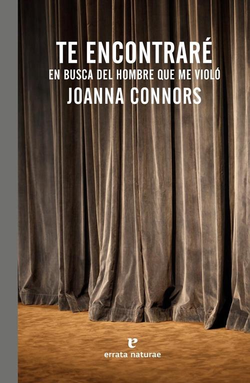 Te encontraré. En busca del hombre que me violó.