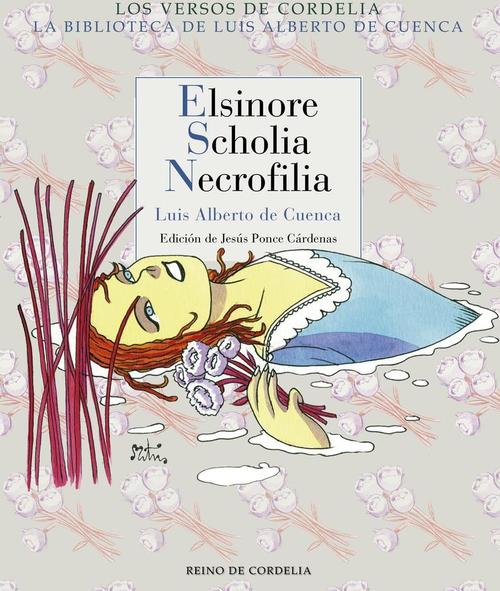 Elsinore / Scholia / Necrofilia. 