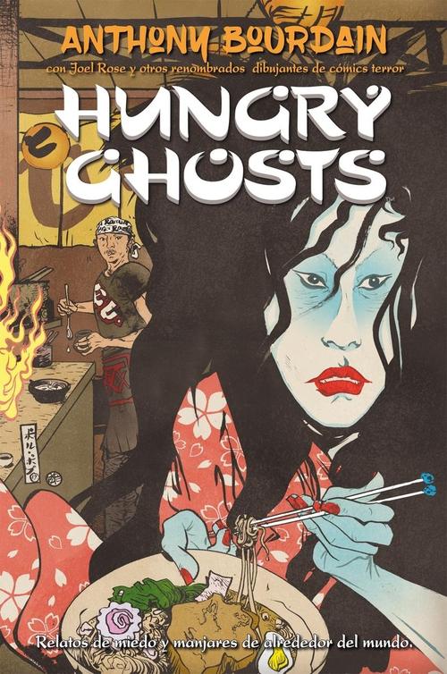 Hungry Ghosts. Relatos de miedo y manjares de alrededor del mundo