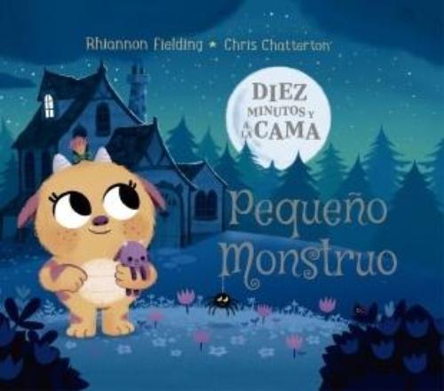 Diez minutos y a la cama. Pequeño Monstruo.