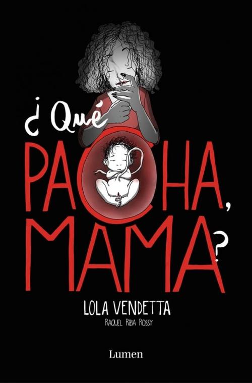 Lola Vendetta. ¿Qué pacha, mama?.