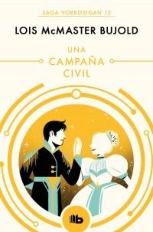 Campaña civil, Una. Saga Vorkosigan 12