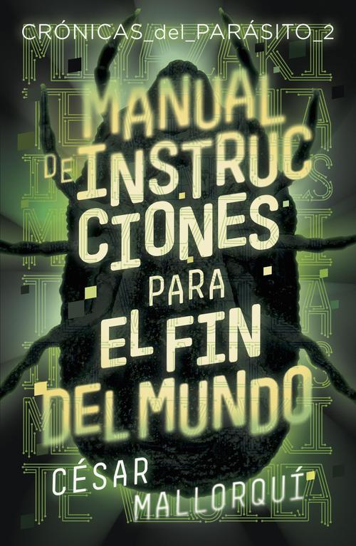 Manual de instrucciones para el fin del mundo. Crónicas del parásito 2