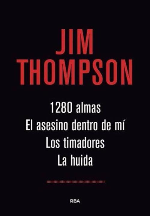 1280 almas / El asesino dentro de mi / Los timadores / La huída.