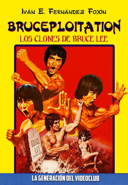 Bruceploitation: Los clones de Bruce Lee. 