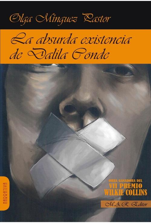 Absurda existencia de Dalila Conde, La. VII Premio Wilkie Collins de novela negra