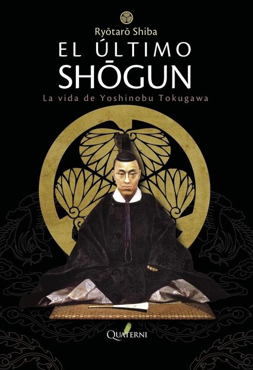 Ultimo shogun, El. La vida de Yoshinobu Tokugawa