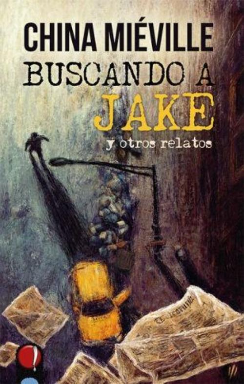 Buscando a Jake y otros relatos.