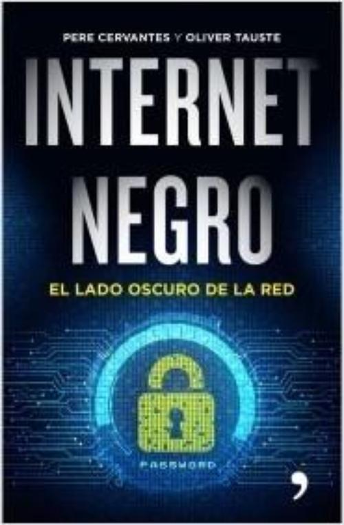Internet negro. El lado oscuro de la red