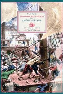 Exploradores y piratas en la América del Sur "Historia de la aventura". Historia de la aventura