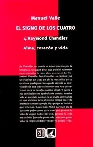 Raymond Chandler: Alma, corazón y vida "El signo de los cuatro. Volumen IV". 