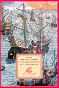 Marineros, piratas y corsarios catalanes en la baja Edad Media