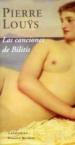 Canciones de Bilitis, Las "seguidas de Las canciones secretas de Bilitis". seguidas de Las canciones secretas de Bilitis