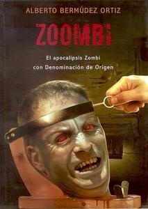 Zoombi, el apocalipsis zombi con denominación de origen. 