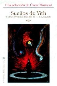 Sueños de Yith y otras revisiones inéditas de H.P. Lovecraft. 