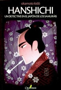 Hanshichi "Un detective en el Japón de los samurais". Un detective en el Japón de los samurais