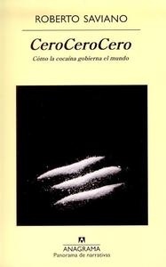 CeroCeroCero "Cómo la cocaína gobierna el mundo"