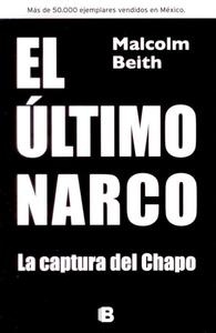 Ultimo narco, El. La captura del Chapo. 