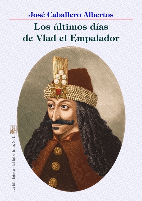 Ultimos días de Vlad el Empalador, Los. 