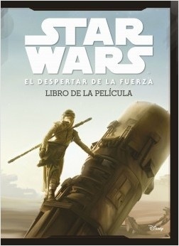Star Wars. El despertar de la fuerza. Libro de la película. 