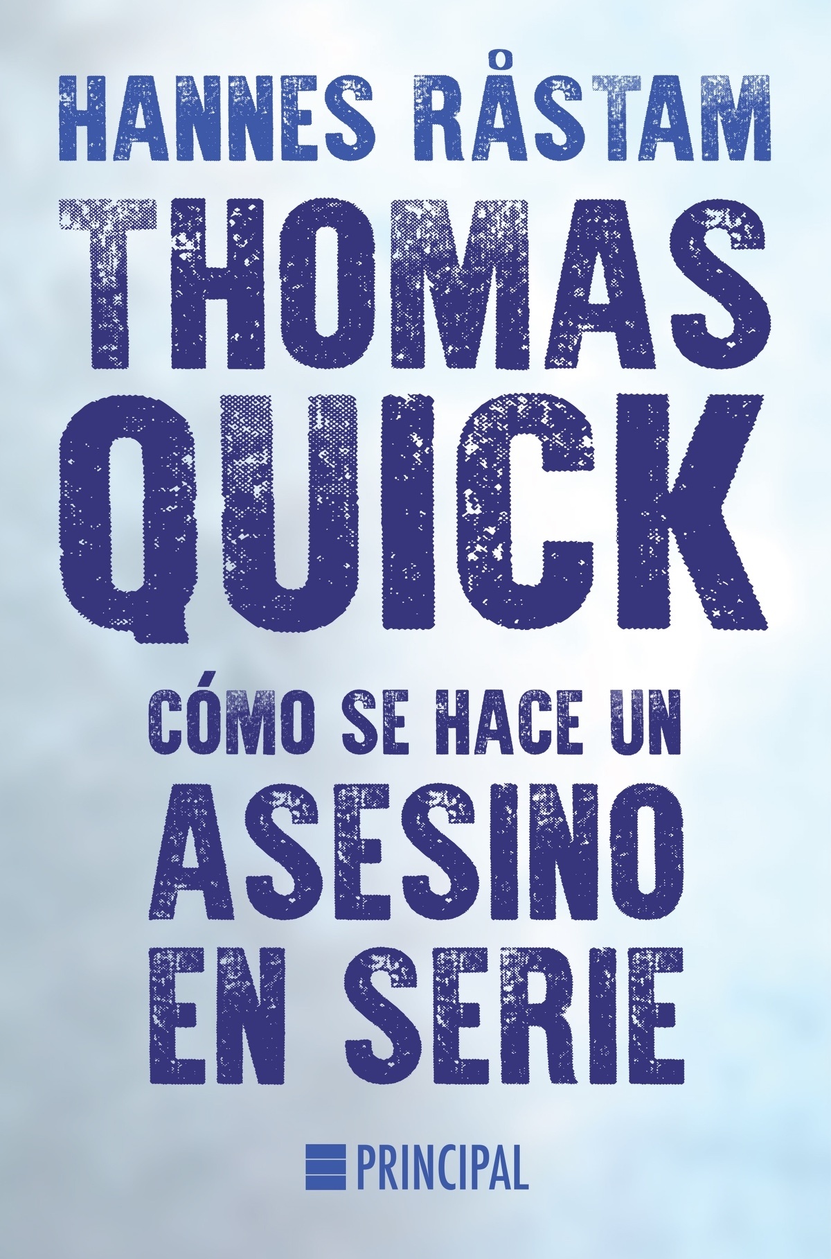 Thomas Quick. Cómo se hace un asesino en serie. 