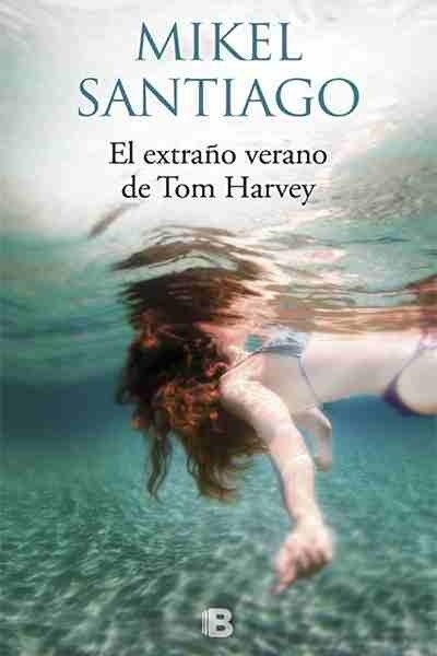 Extraño verano de Tom Harvey, El. 
