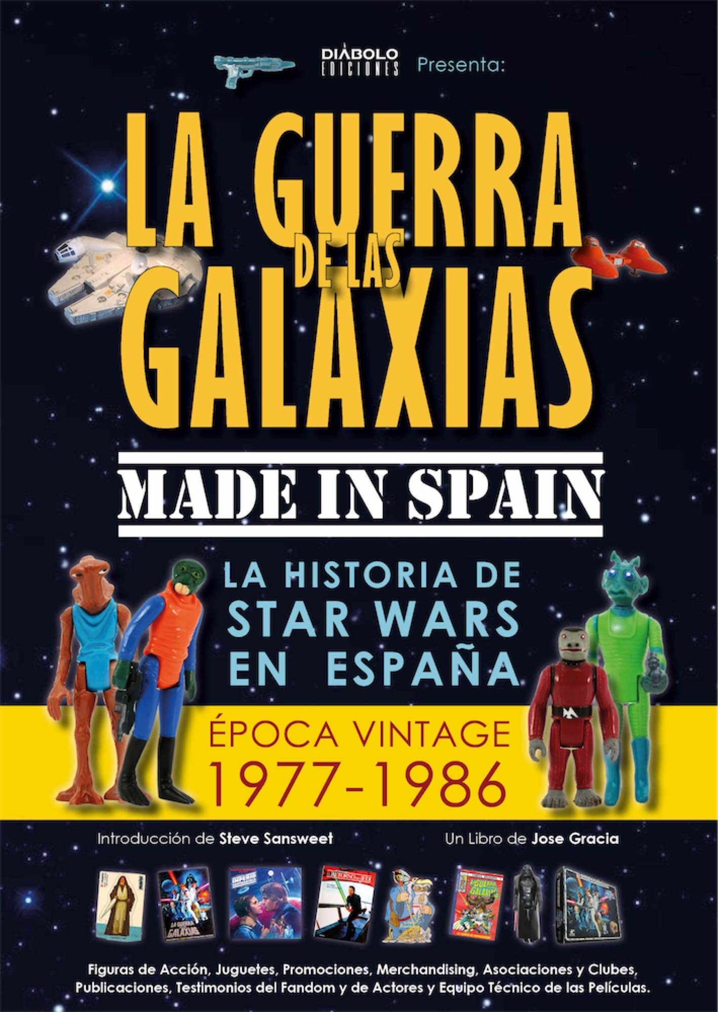 Guerra de las galaxias Made in Spain, La "La historia de Star Wars en España (Época Vintage, 1977-1986)". La historia de Star Wars en España (Época Vintage, 1977-1986)
