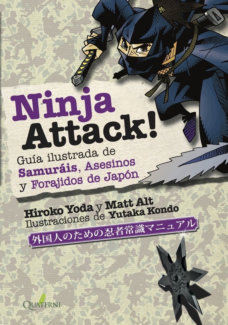 Ninja Attack! Guía ilustrada de samurais, asesinos y forajidos de Japón. 