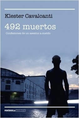 492 muertos "Confesiones de un asesino a sueldo". Confesiones de un asesino a sueldo