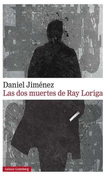 Dos muertes de Ray Loriga, Las. 