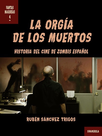 Orgía de los muertos, La "Historia del cine de zombis español"