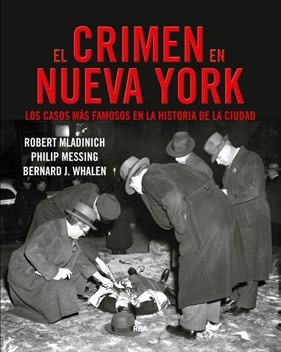 Crimen en Nueva York, El "Los casos más famosos en la historia de la ciudad"