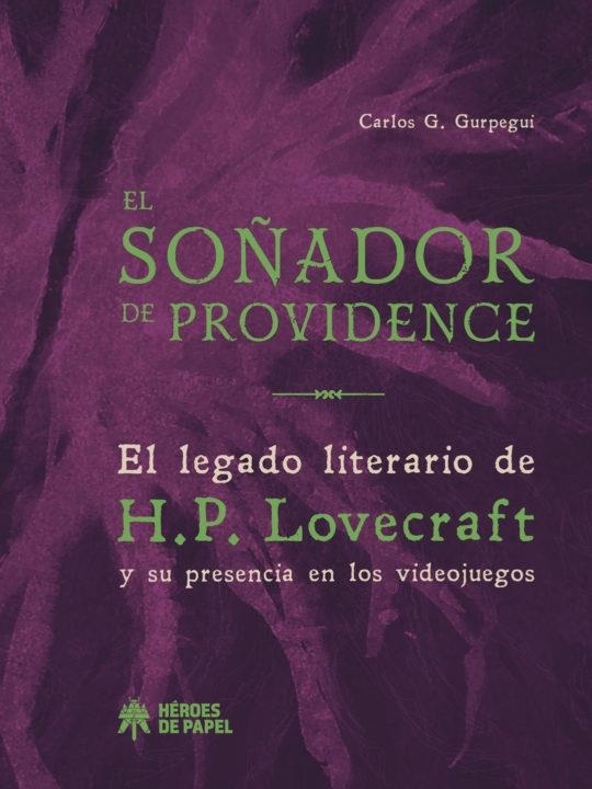 Soñador de Providence, El "El legado literario de H. P. Lovecraft y su presencia en los videojuegos". 