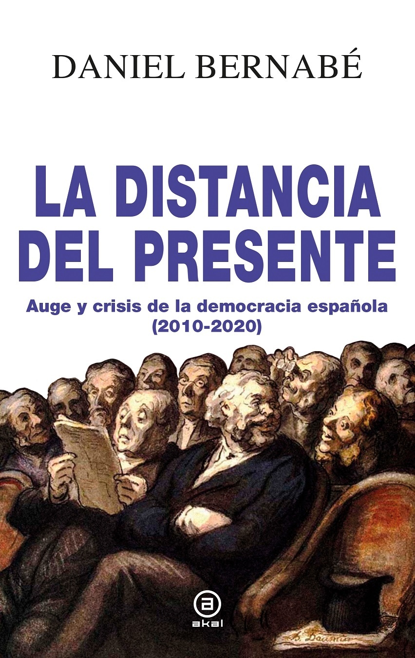 Distancia del presente, La "Auge y crisis de la democracia española (2010-2020)". 