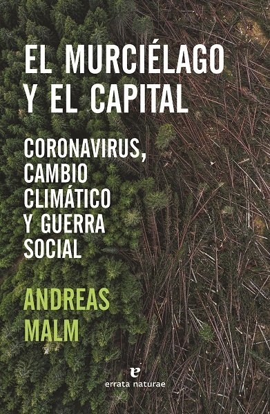 Murciélago y el capital, El "Coronavirus, cambio climático y guerra social". 