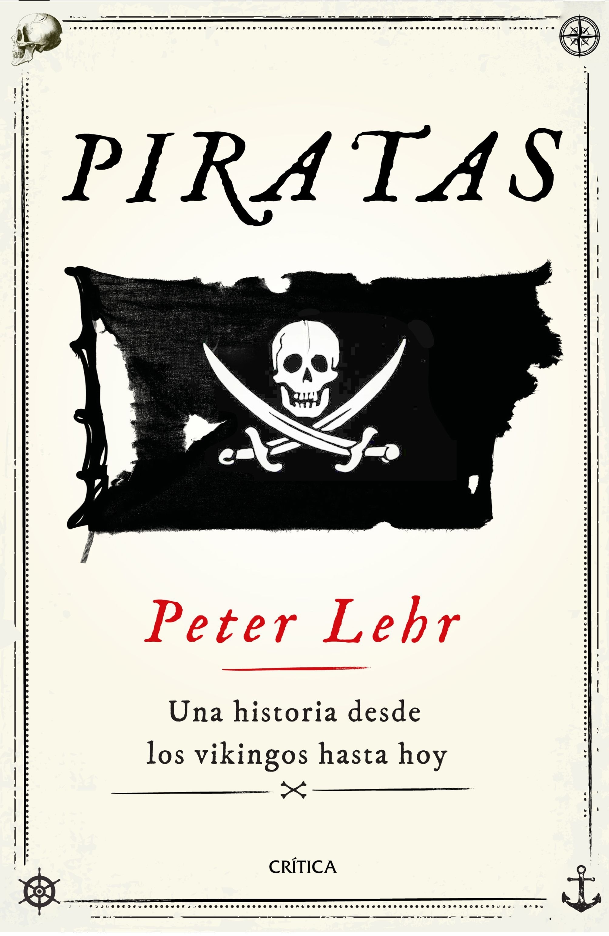 Piratas. Una historia desde los vikingos hasta hoy. 