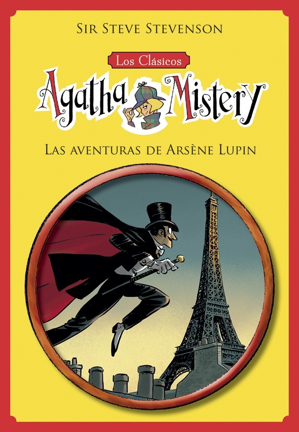 Clásicos de Agatha Mistery. Las aventuras de Arsène Lupin. 
