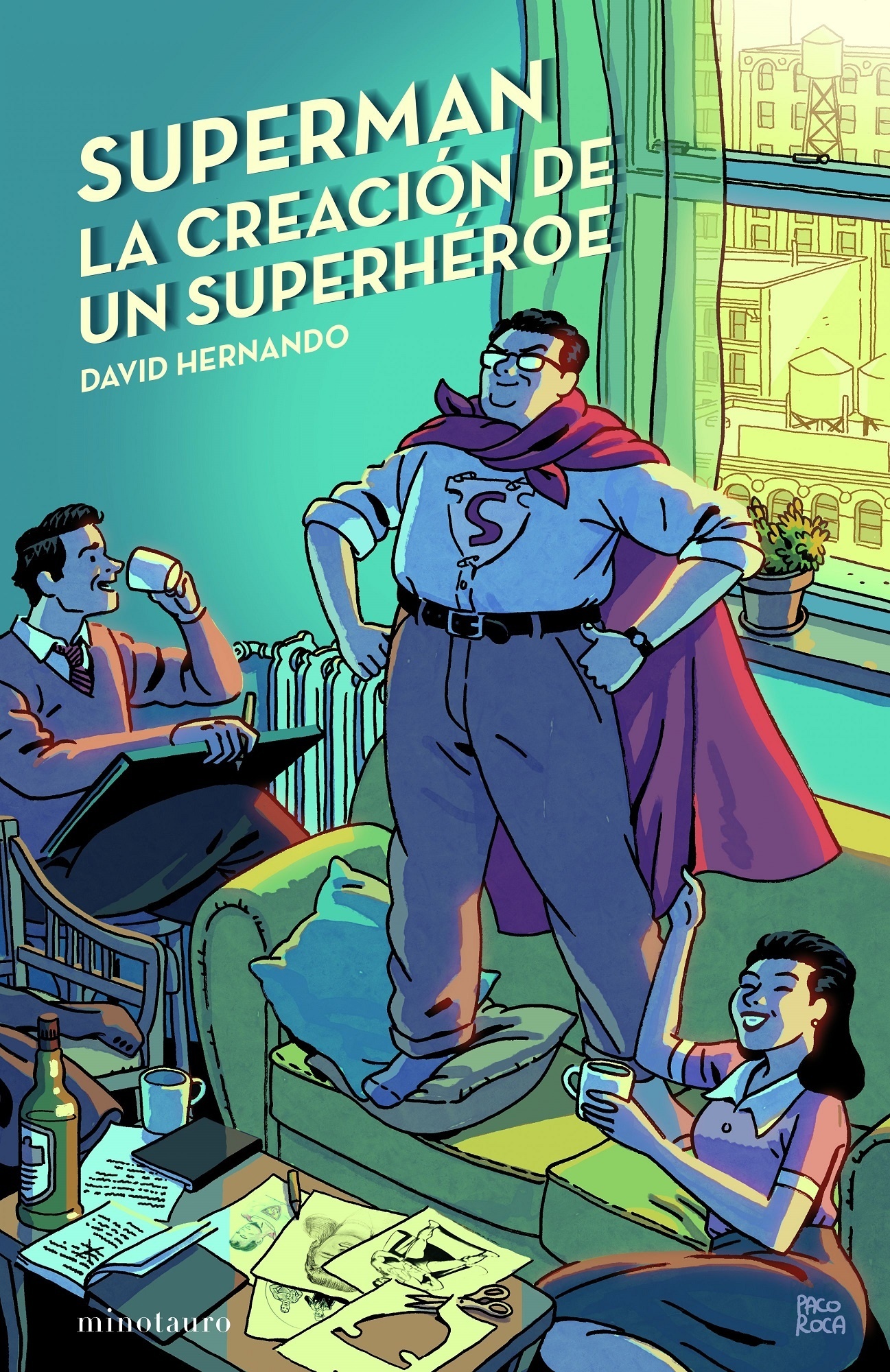 Superman, la creación de un superhéroe. 