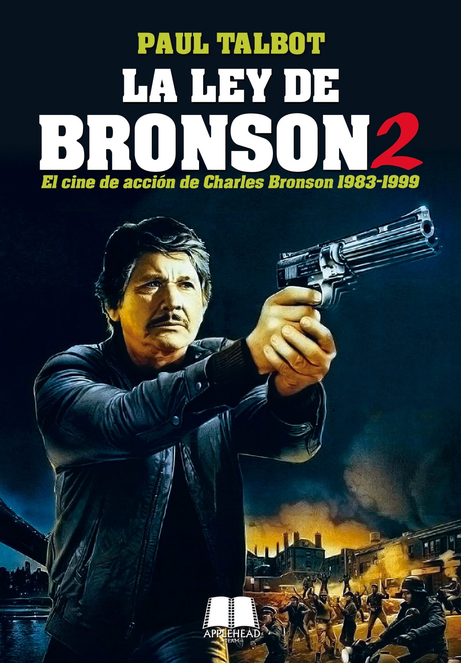 Ley de Bronson 2, La "El cine de acción de Charles Bronson 1983-1999". 