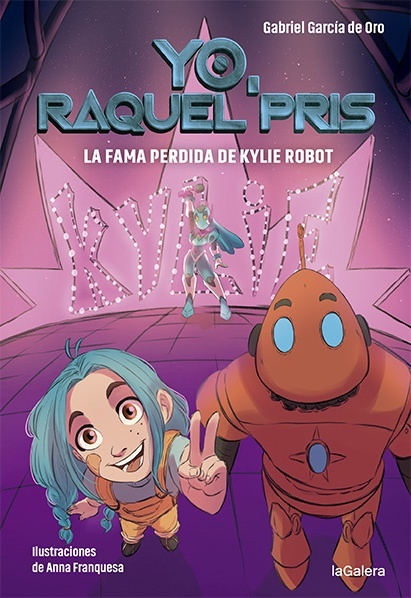 Yo, Raquel Pris 2. La fama perdida de Kylie Robot. 
