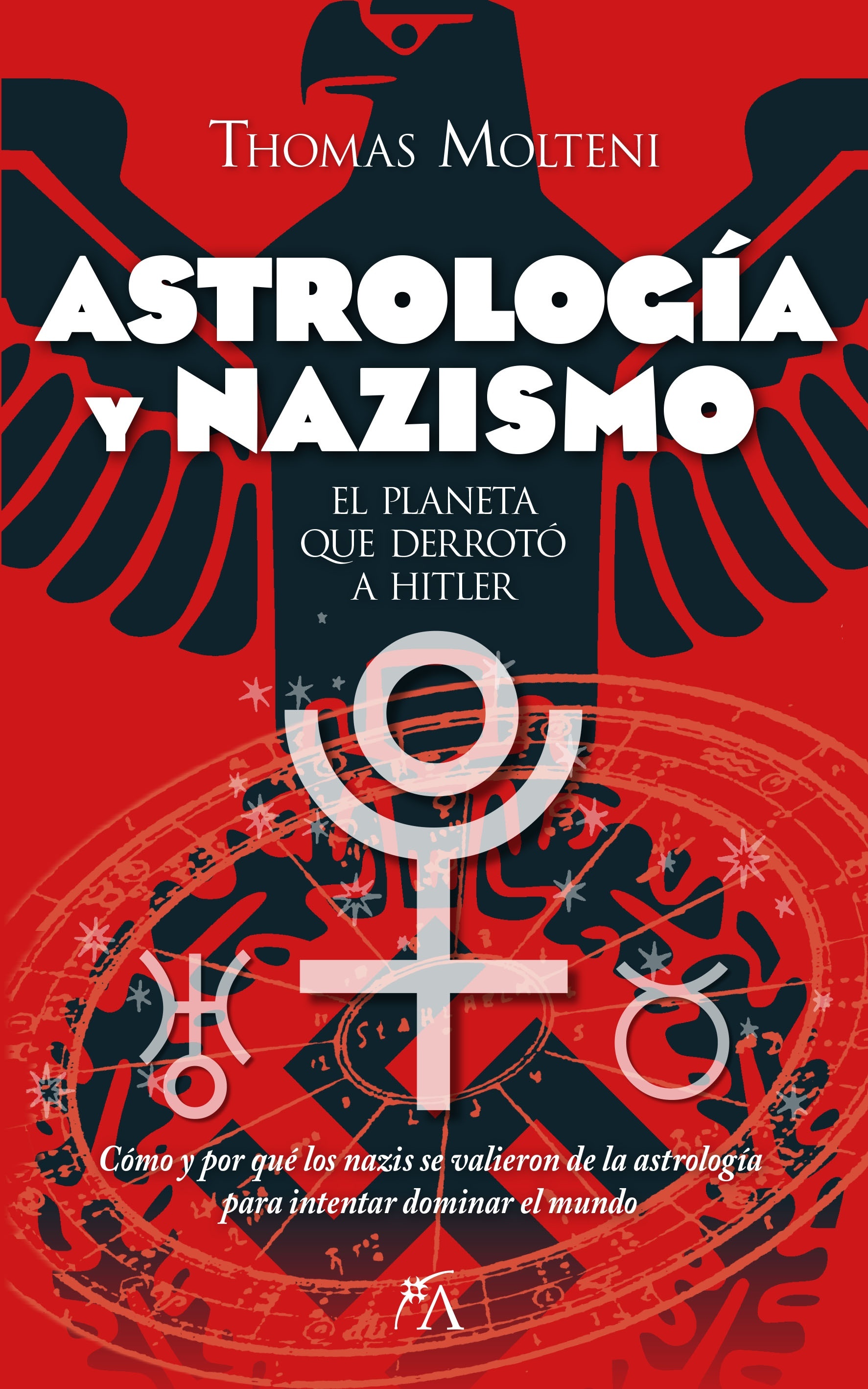 Astrología y nazismo "El planeta que derrotó a Hitler". 