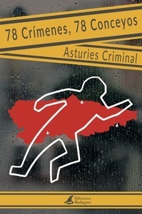 78 Crímenes, 78 Conceyos "Asturies Criminal". 