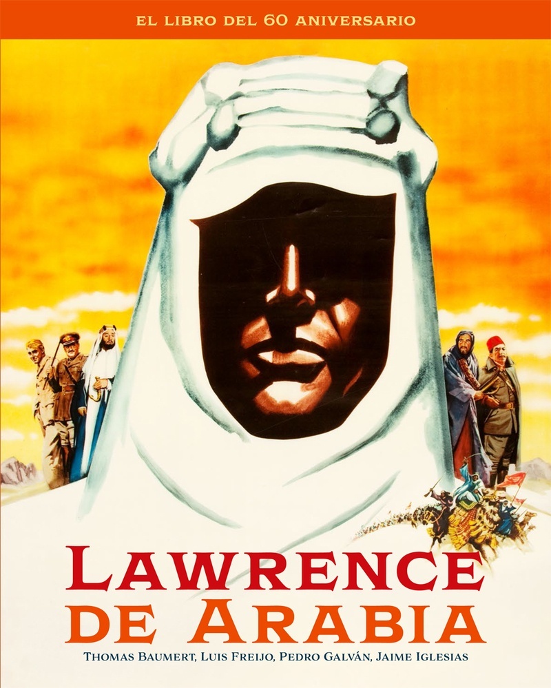 Lawrence de Arabia. El libro del 60 aniversario. 