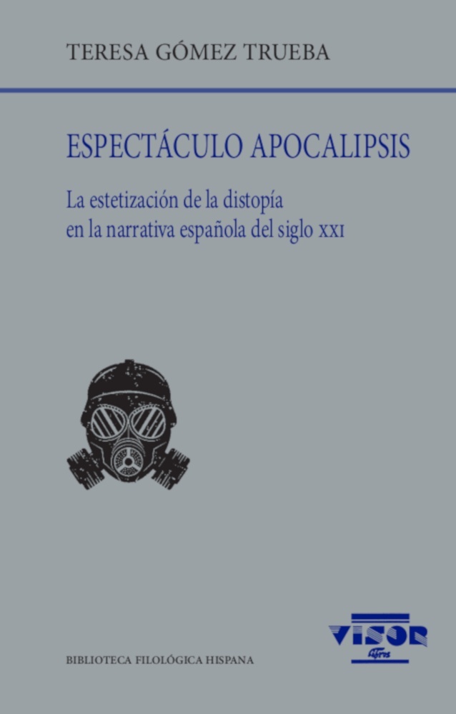 Espectáculo apocalipsis "La estetización de la distopía en la narrativa española del siglo XXI". 